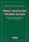 Inhalt gestalten, Technik nutzen: Beiträge zur Medienentwicklung im vereinten Deutschland. Festschrift für Claus Detjen Law