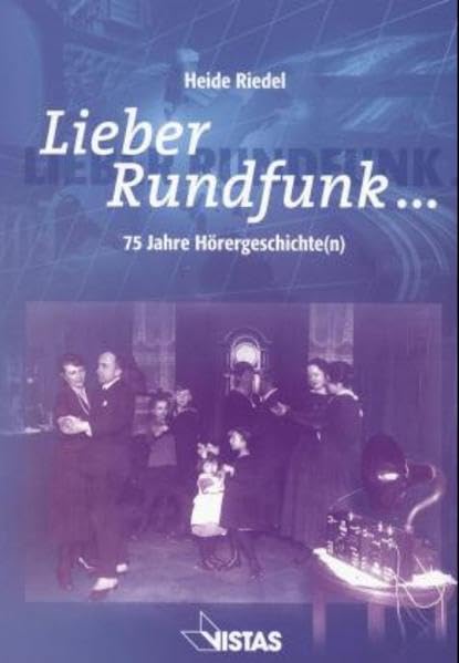 Lieber Rundfunk...: 75 Jahre Hörergeschichte(n) Books