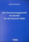 Die Finanzierungsgarantie des Bundes für die Deutsche Welle: Diss. Vorw. v. Dieter Dörr Law