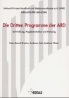 Die Dritten Programme der ARD: Entwicklung, Angebotsstruktur und Nutzung: Entwicklung, Angebotsstruktur und Nutzung. Hrsg.: Verband Privater Rundfunk ... (VPRT) u. Madiagruppe München Law
