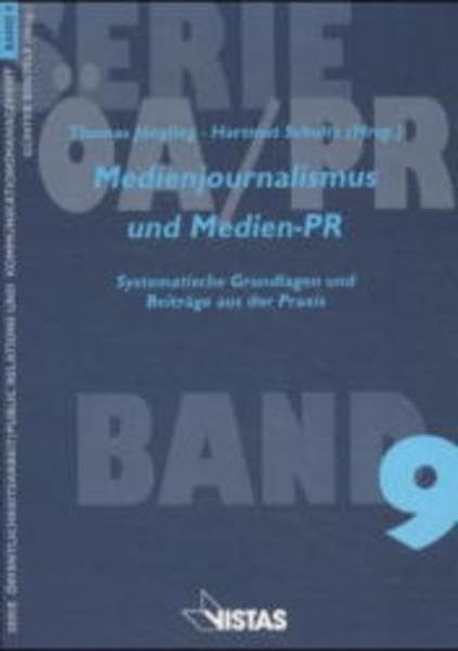 Medienjournalismus und Medien-PR: Systematische Grundlagen und Beiträge aus der Praxis (Serie Öffentlichkeitsarbeit /Public Relations und Kommunikationsmanagement) Law