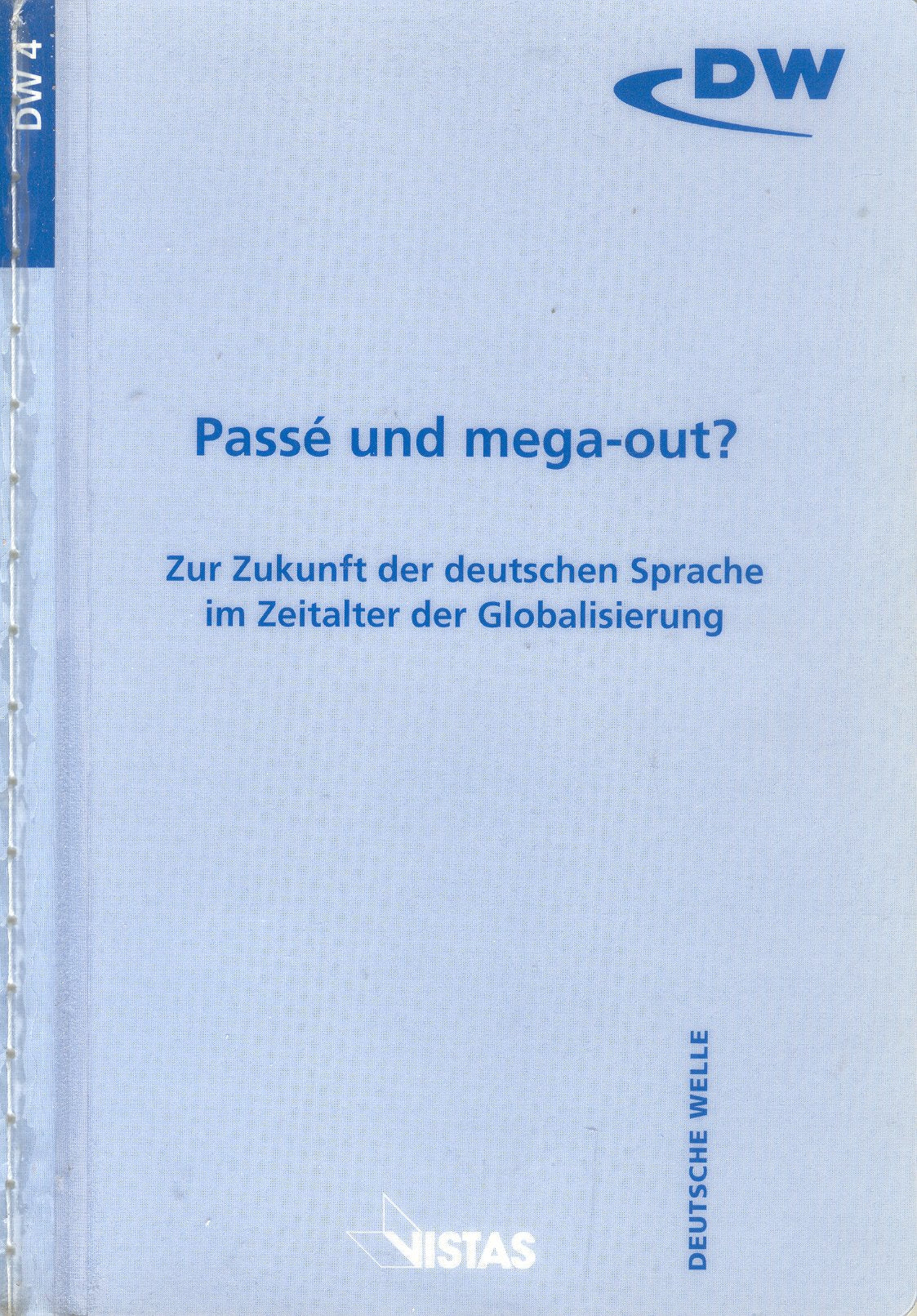 passe und mega out?: Zur Zukunft der deutschen Sprache Contemporary literature