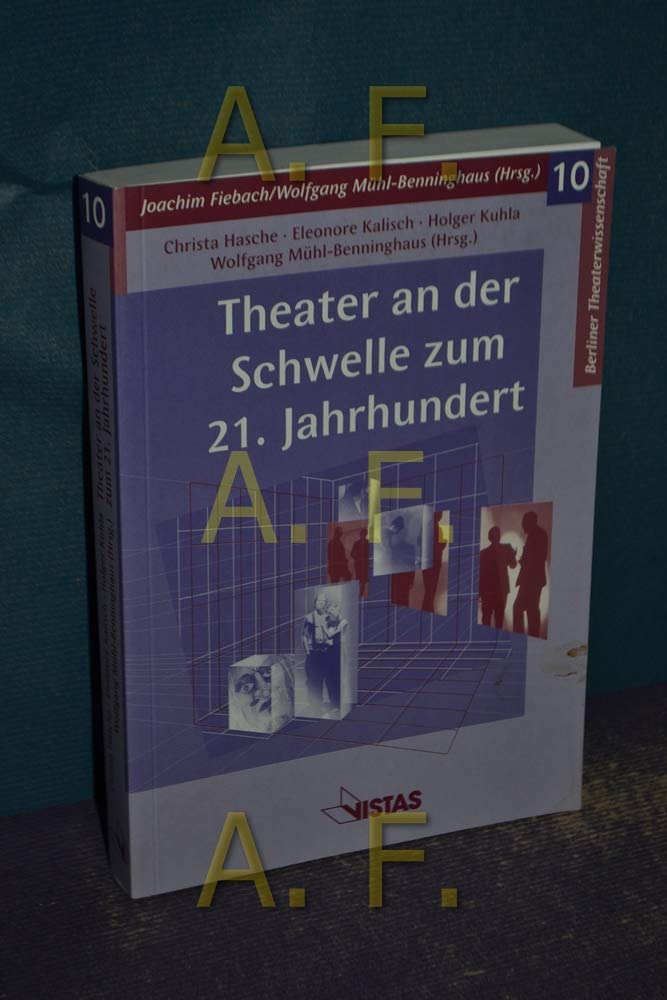 Theater an der Schwelle zum 21. Jahrhundert Film, Art & Culture