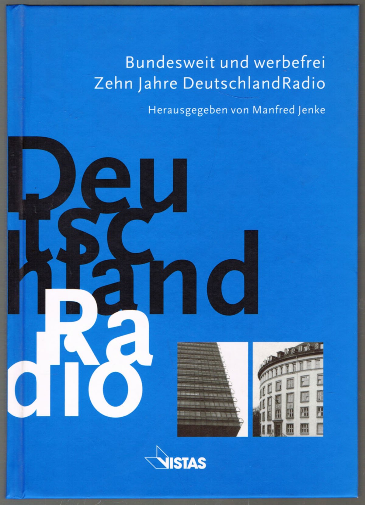 Bundesweit und werbefrei. Zehn Jahre DeutschlandRadio: Vorw.: Johannes Rau Law