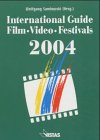 International Guide Film, Video, Festivals 2004: Dtsch.-Engl.-Französ. Film, Art & Culture