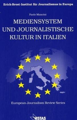 Mediensystem und journalistische Kulturen in Italien (European Journalism Review Series) Law