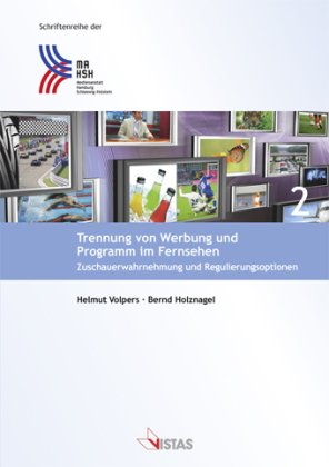 Trennung von Werbung und Programm im Fernsehen: Zuschauerwahrnehmung und Regulierungsoptionen Law