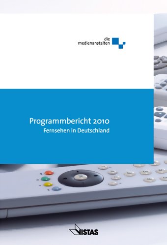 ALM Programmbericht 2010 Fernsehen in Deutschland: Programmforschung und Programmdiskurs: ALM Programmbericht . Programmforschung und Programmdiskurs. ... in der Bundesrepublik Deutschland (ALM) Law