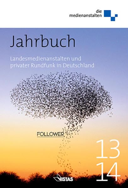 Jahrbuch 2013/2014: Landesmedienanstalten und privater Rundfunk in Deutschland Law