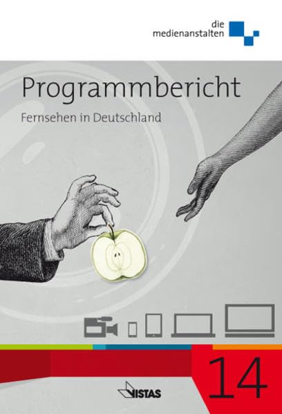 Programmbericht 2014. Fernsehen in Deutschland: Programmforschung und Programmdiskurs Law