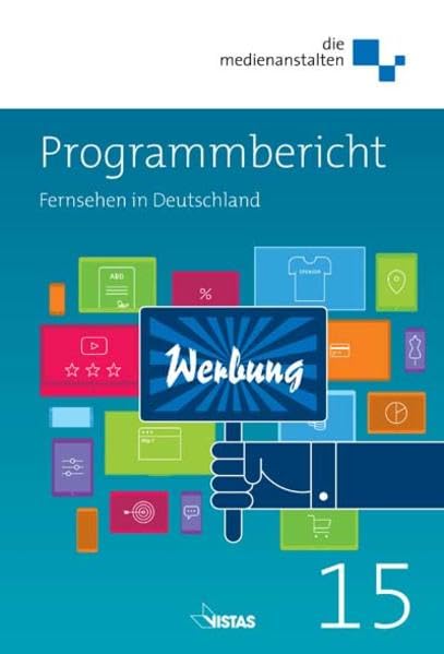 Programmbericht 2015. Fernsehen in Deutschland: Programmforschung und Programmdiskurs Law