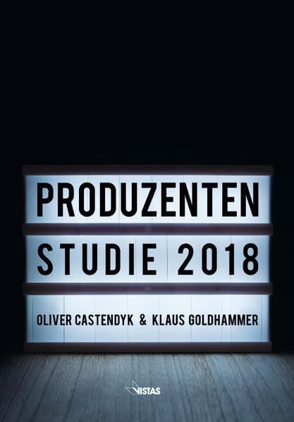 Produzentenstudie 2018: Daten zur Film- und Fernsehwirtschaft in Deutschland 2017/2018 Law