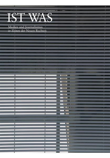 Ist was: Medien und Journalismus in Zeiten der Neuen Rechten Law