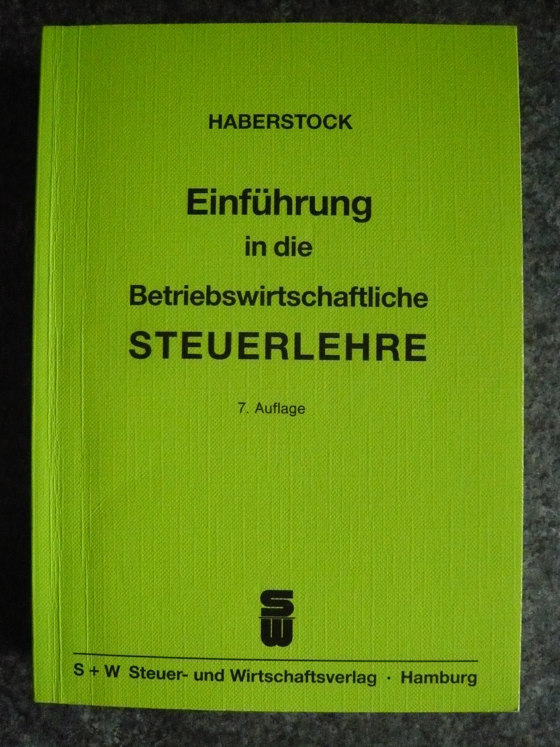 Einführung in die Betriebswirtschaftliche Steuerlehre: Mit Fragen, Aufgaben und Lösungen Business, Finance & Career