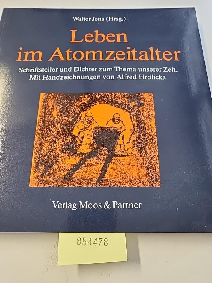 Leben im Atomzeitalter. Schriftsteller und Dichter zum Thema unserer Zeit Books