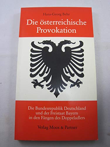 Die österreichische Provokation Politics & History