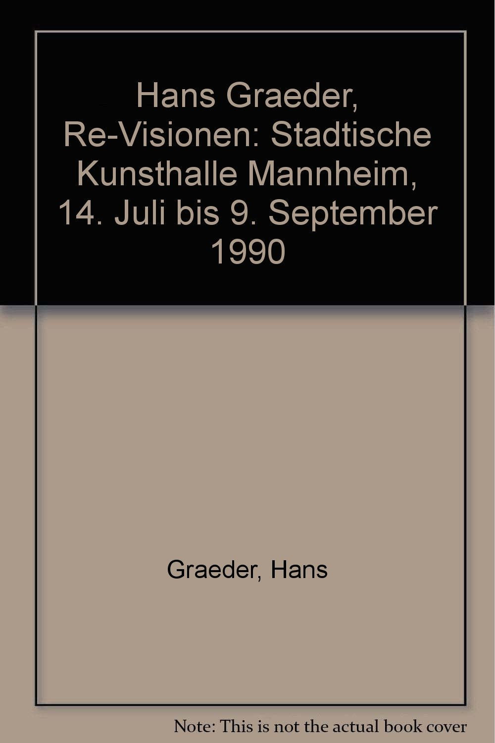 Re-Visionen: Katalog der Ausstellung in der städtischen Kunsthalle Mannheim Books