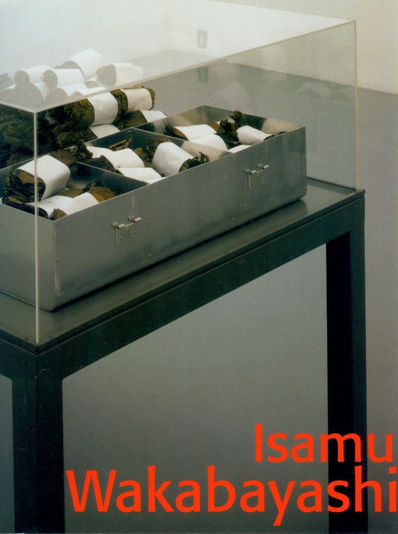 Isamu Wakabayashi: Städtische Kunsthalle Mannheim, 22.11.97-25.1.98, Ludwig Forum für Internationale Kunst, Aachen, 6.3.-10.5.98 Books