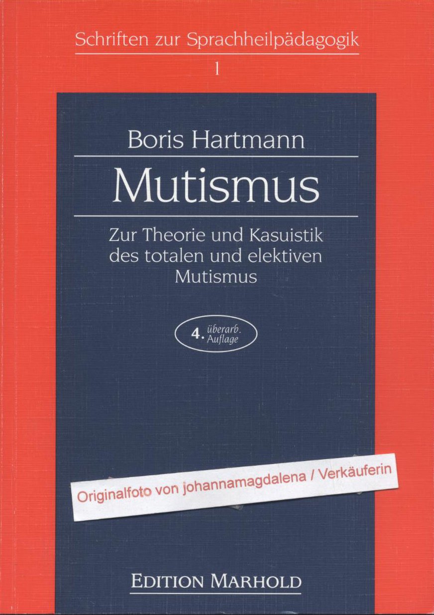 Mutismus. (2926 989). Zur Theorie und Kasuistik des totalen und elektiven Mutismus Medicine