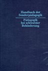 Handbuch der Sonderpädagogik, in 12 Bdn., Bd.12, Pädagogik bei schwerster Behinderung Education & Training