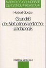 Grundriß der Verhaltensgestörtenpädagogik. (Grundrisse der Sonderpädagogik, Bd. 5) Books