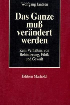 Das Ganze muss verändert werden: Zum Verhältnis von Behinderung, Ethik und Gewalt Law