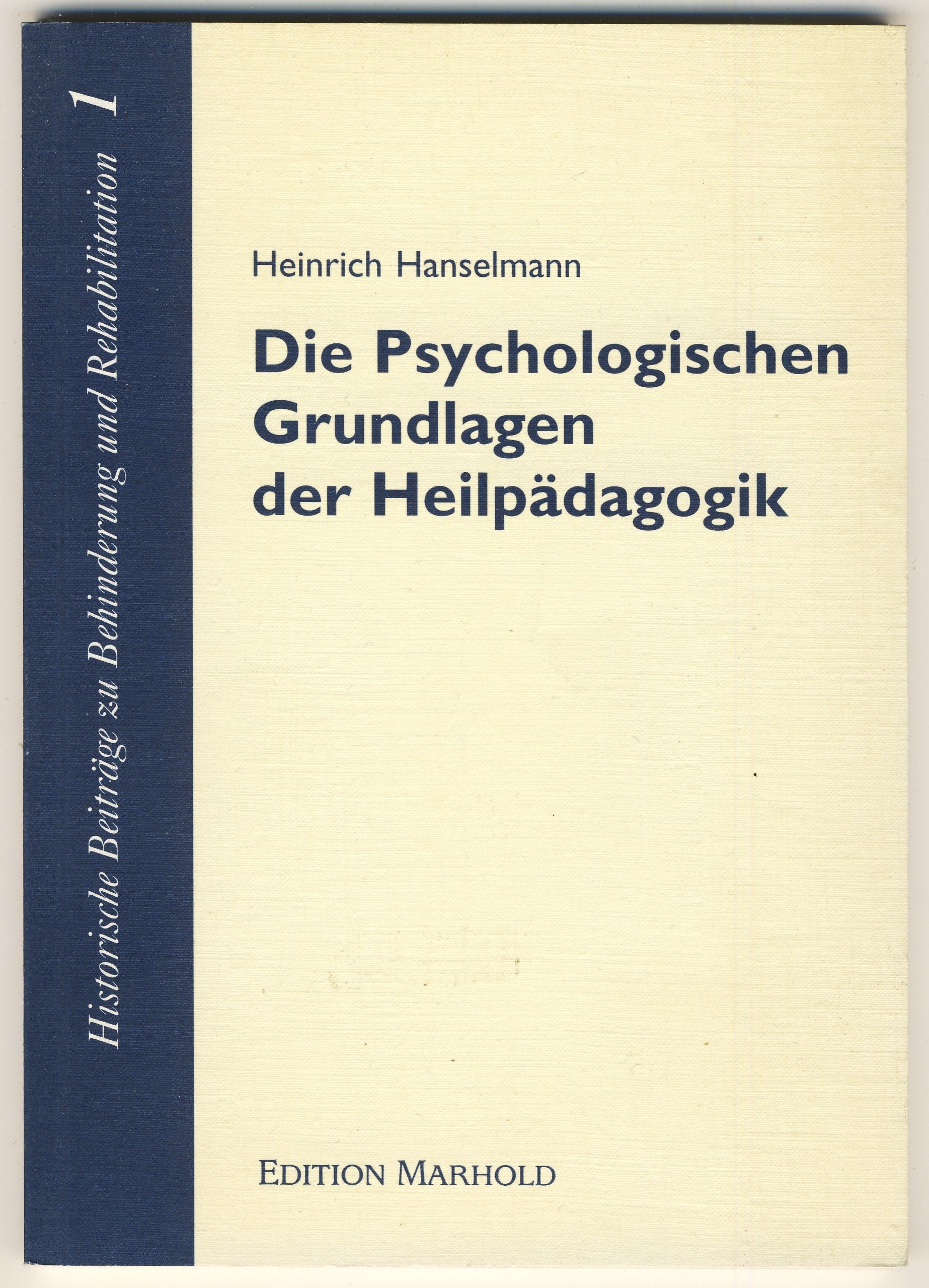 Die Psychologischen Grundlagen der Heilpädagogik: Habil.-Schr. Universität Zürich 1923/24. Einf. v. Ursula Hoyningen-Suess Books