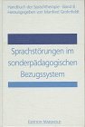 Handbuch der Sprachtherapie, 8 Bde., Bd.8, Sprachstörungen im sonderpädagogischen Bezugssystem book