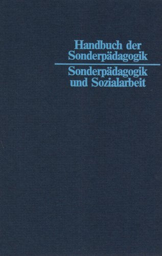 Sonderpädagogik und Sozialarbeit. (=Handbuch der Sonderpädagogik, Band 10). book