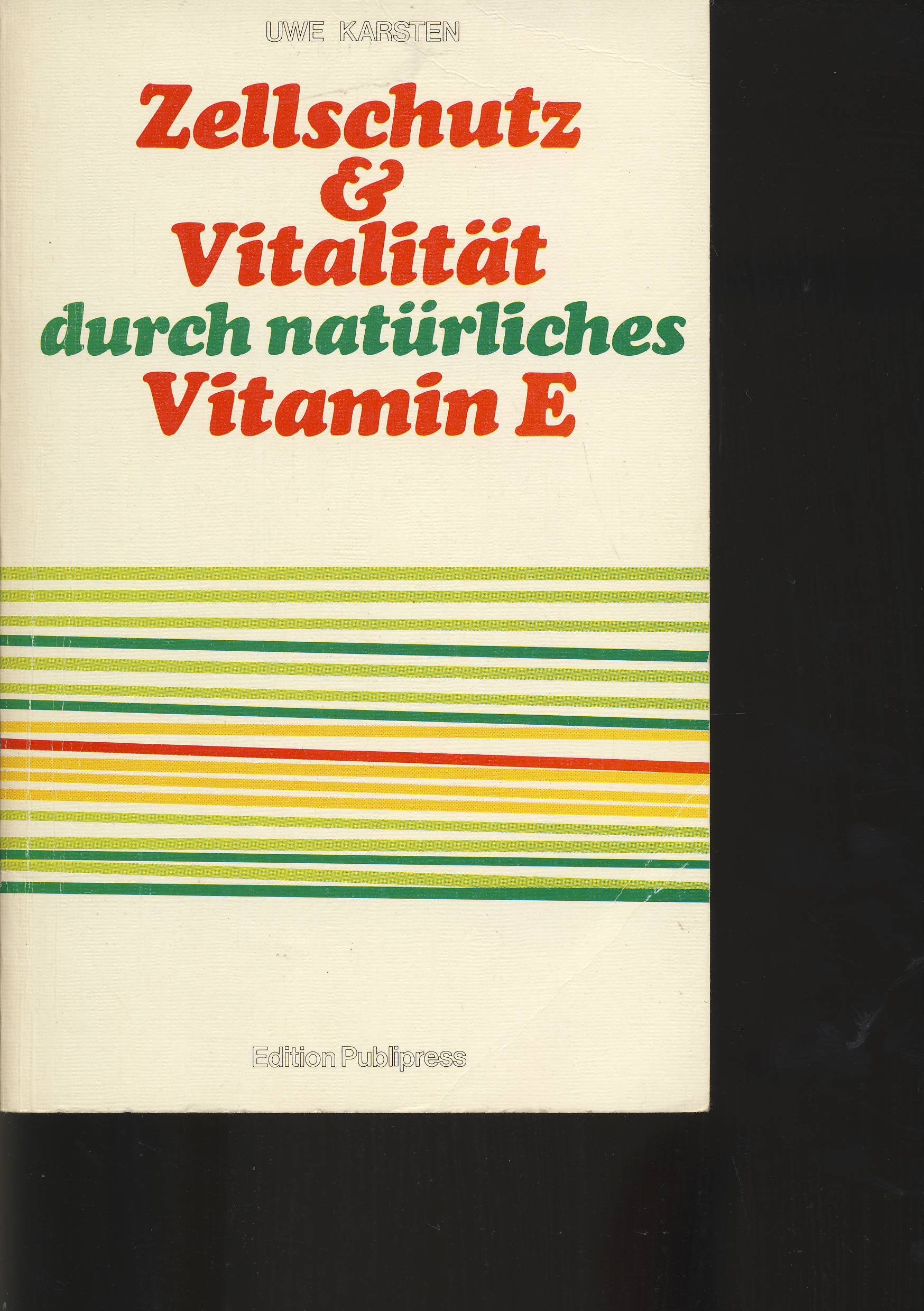 Zellschutz und Vitalität durch natürliches Vitamin E (Livre en allemand) book
