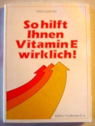 So hilft Ihnen Vitamin E wirklich ! Books