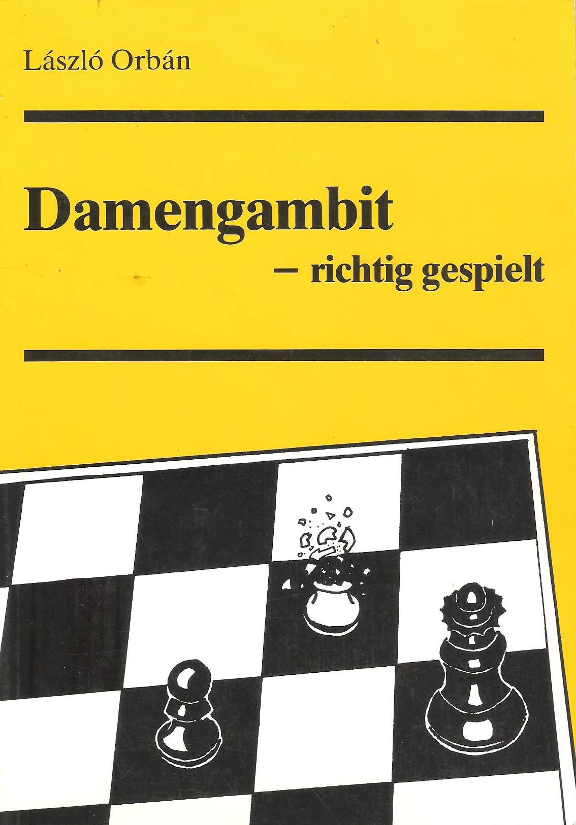 Damengambit - richtig gespielt. Eine unterhaltende Eröffnungslehre Leisure & Fun