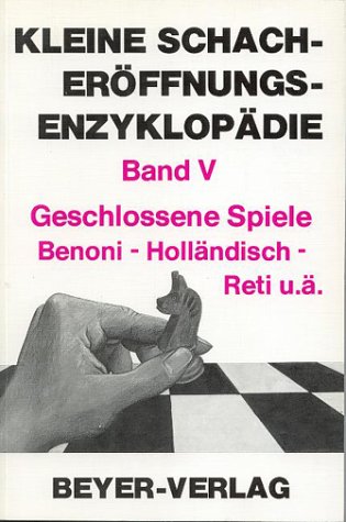 Kleine Schacheröffnungsenzyklopädie, in 5 Bdn., Bd.5, Geschlossene Spiele Leisure & Fun