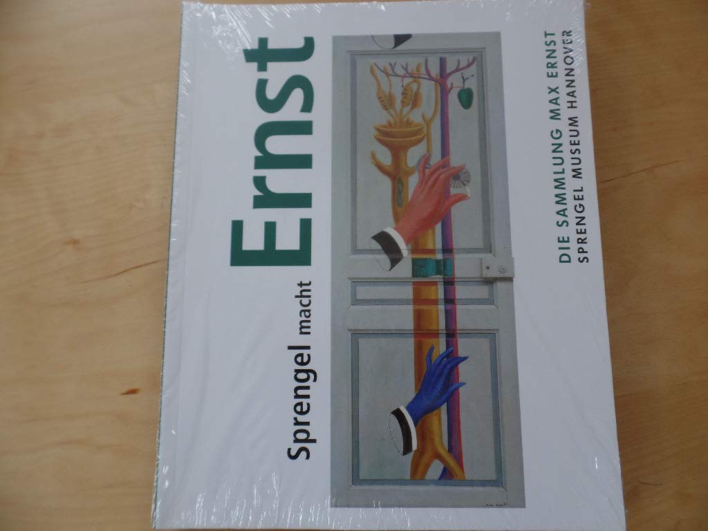 Sprengel macht Ernst: Die Sammlung Max Ernst. Verzeichnis der Bestände des Sprengel Museum Hannover Film, Art & Culture