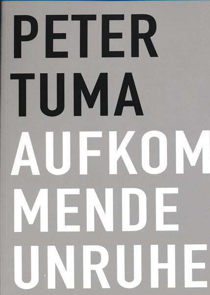 Peter Tuma - Aufkommende Unruhe: Sprengel Museum Hannover, 10. April bis 28. Juli 2024 (Beiträge zur Sammlung) Film, Art & Culture