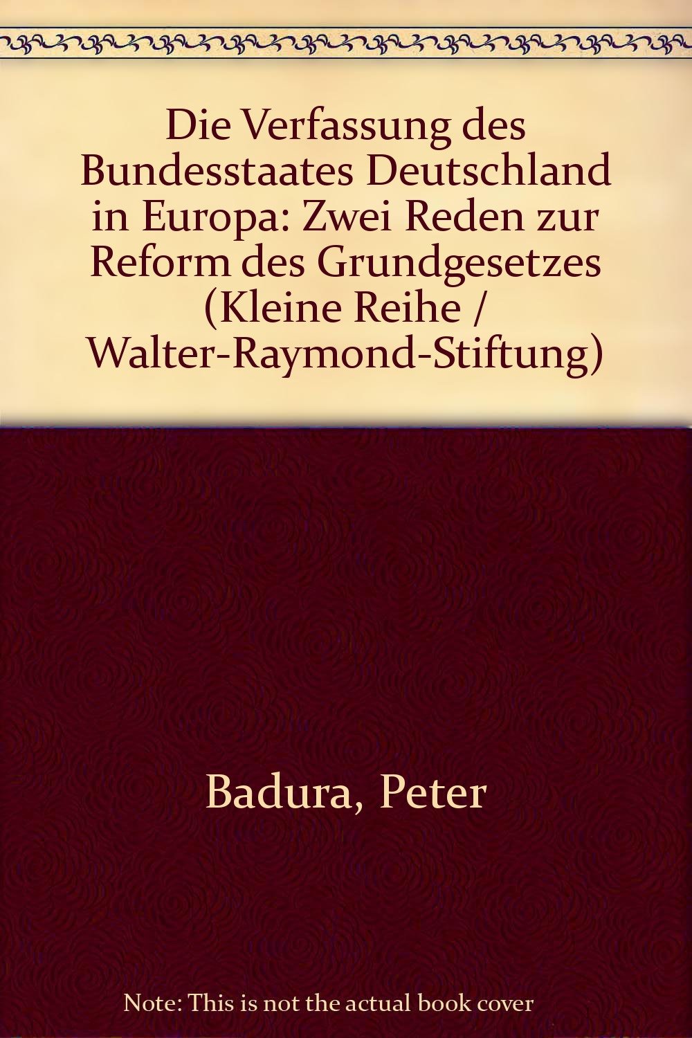 Die Verfassung des Bundesstaates Deutschland in Europa. Zwei Reden zur Reform des Grundgesetzes Law