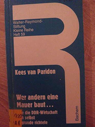 Wer andern eine Mauer baut.... Wie die DDR-Wirtschaft sich selbst zugrunde richtete Business, Finance & Career