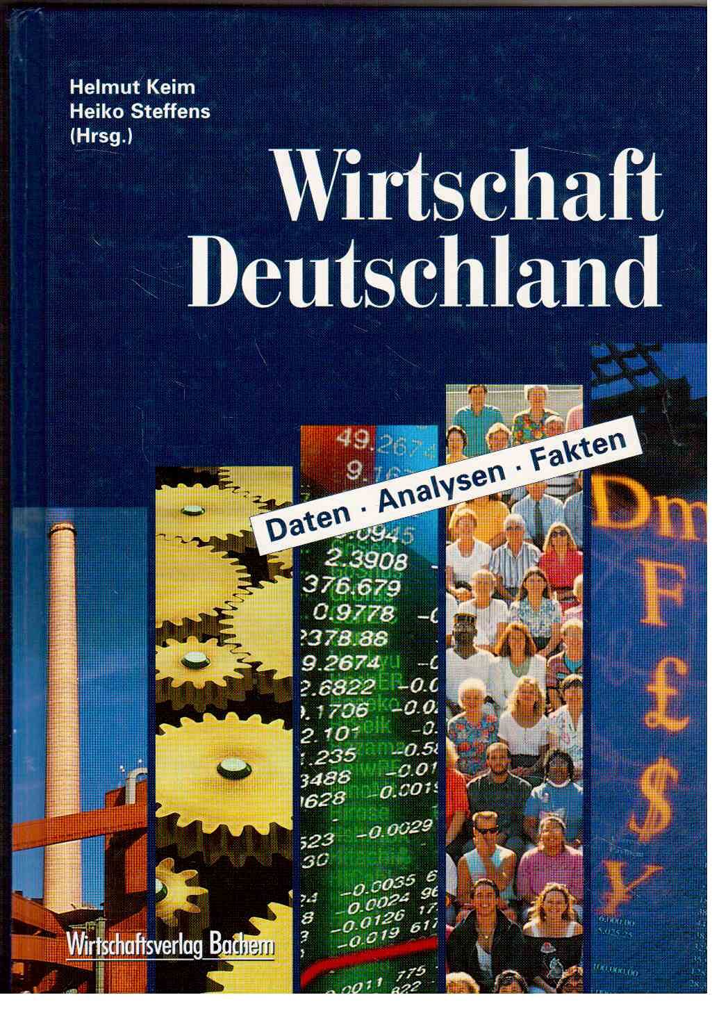 Wirtschaft in Deutschland. Daten, Analysen, Fakten Business, Finance & Career