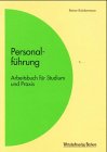 Personalführung. Arbeitsbuch für Studium und Praxis Business, Finance & Career
