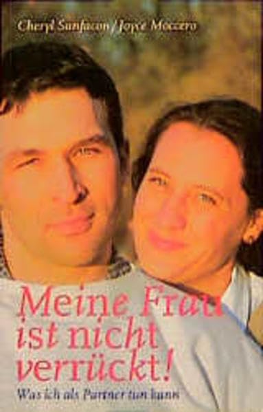 Meine Frau ist nicht verrückt: Was ich als Partner tun kann Health, Nutrition & Fitness