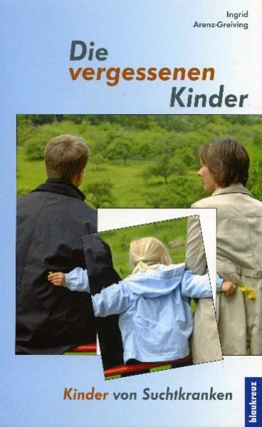 Die vergessenen Kinder: Kinder von Suchtkranken (Impulse) Medicine