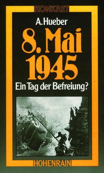 8. Mai 1945 - Ein Tag der Befreiung? (Livre en allemand) book
