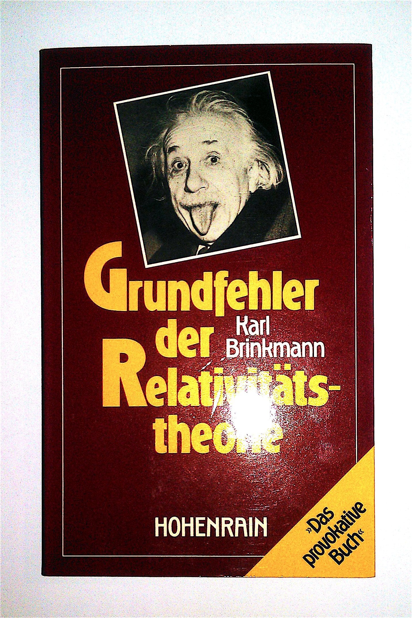 Grundfehler der Relativitätstheorie Natural Sciences