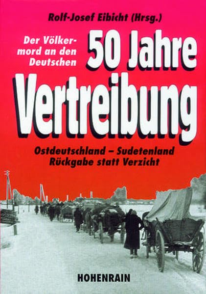 Fünfzig Jahre Vertreibung: Der Völkermord an den Deutschen book