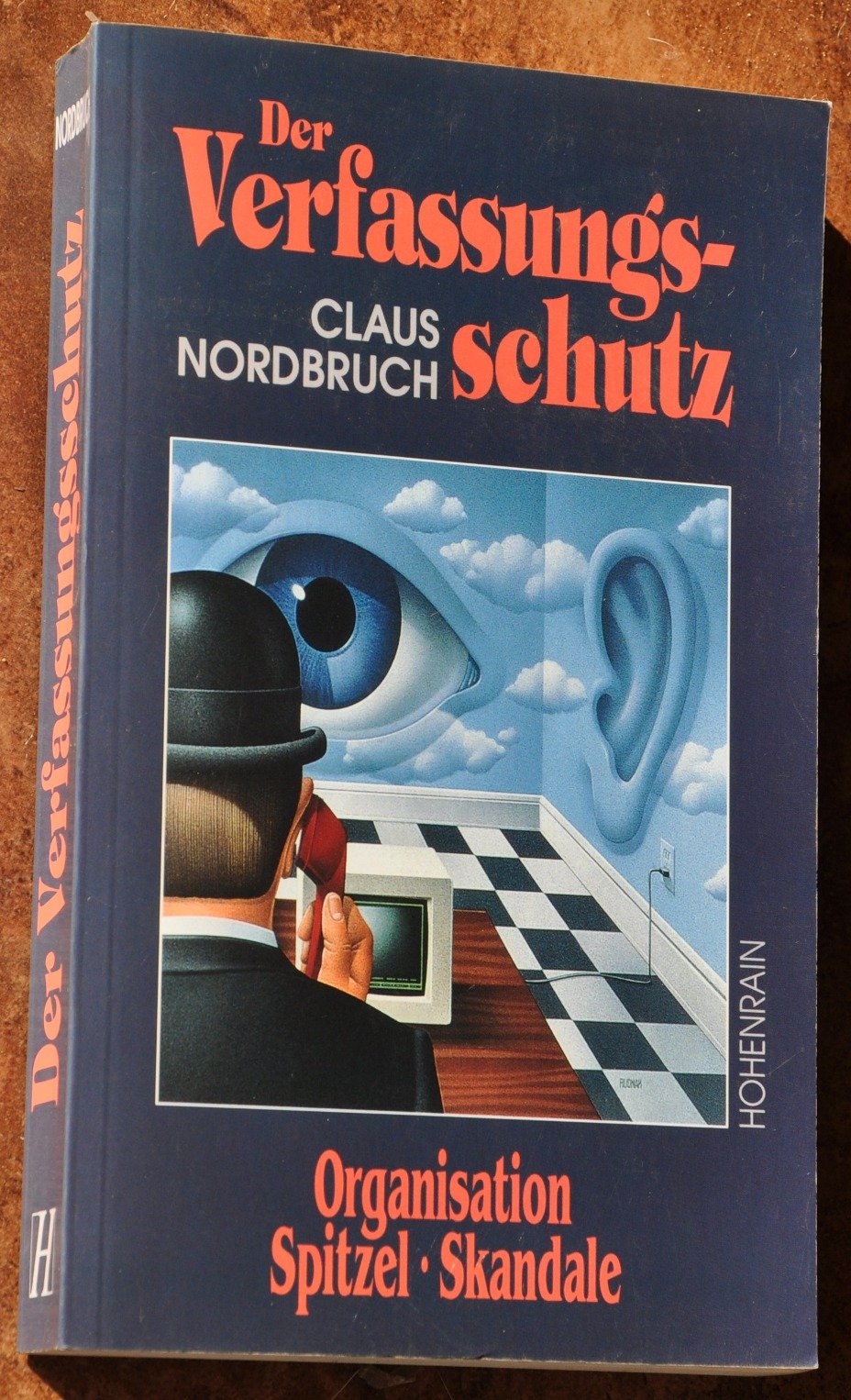 Der Verfassungsschutz: Organisation, Skandale, Spitzel Law