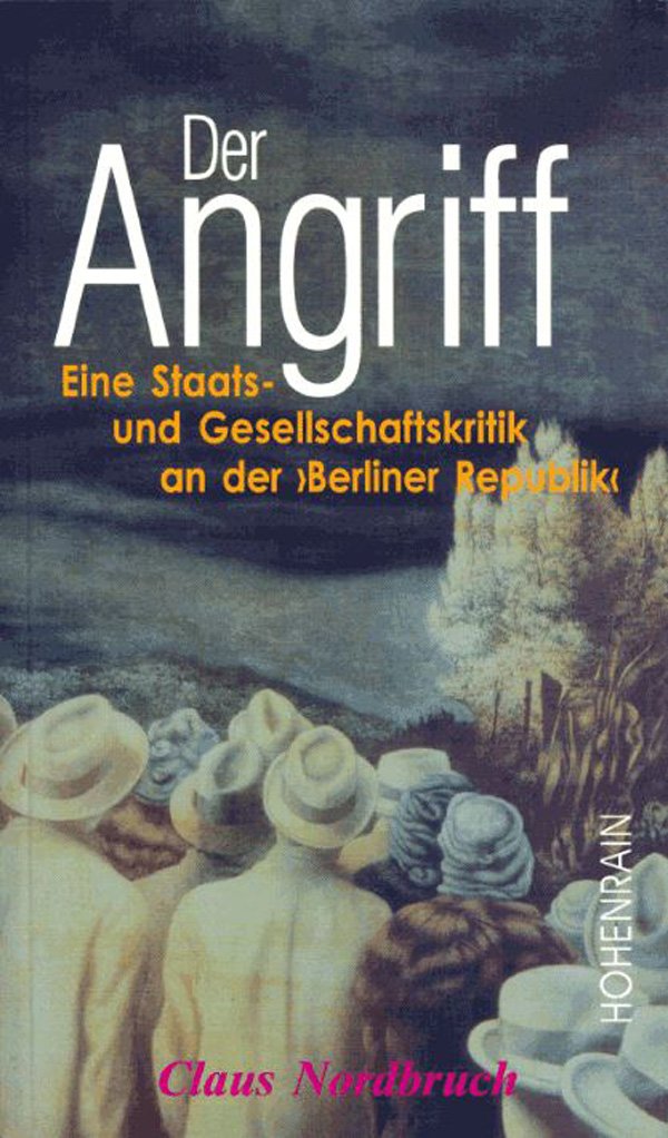 Der Angriff: Eine Staats- und Gesellschaftskritik an der "Berliner Republik" Law