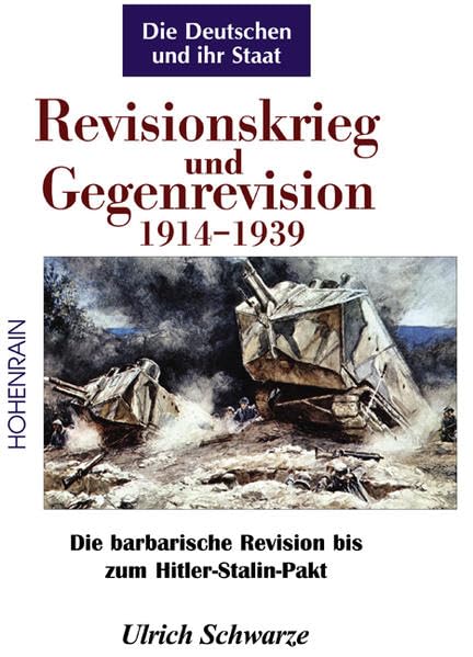 Revisionskrieg und Gegenrevision 1914-1939: Von den Schlachten des Ersten Weltkrieges bis zur Rückkehr des Memellandes book