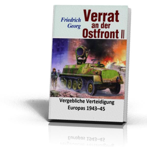 Verrat an der Ostfront 2: Vergebliche Verteidigung Europas 1943-45 Books