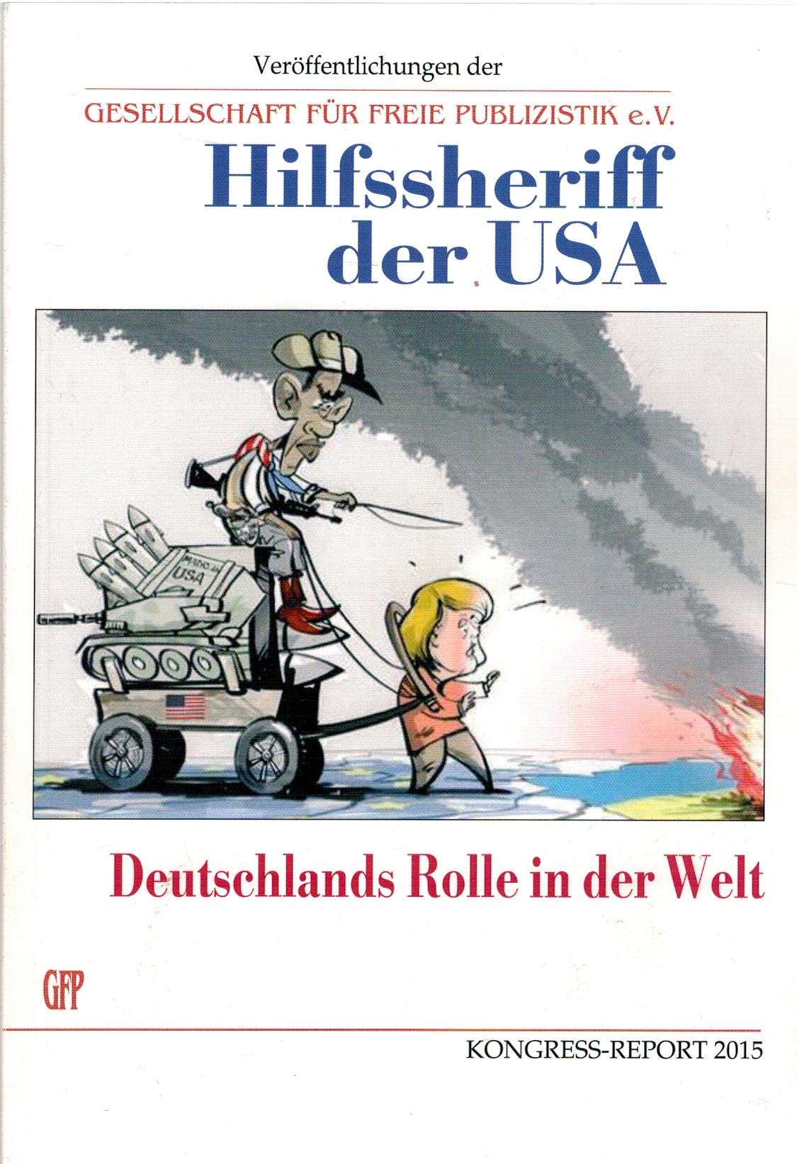 Hilfssheriff der USA: Deutschlands Rolle in der Welt book