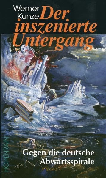 Der inszenierte Untergang: Gegen die deutsche Abwärtsspirale book